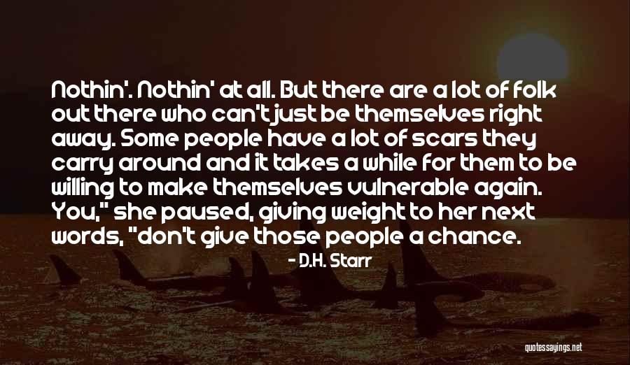 She Vulnerable Quotes By D.H. Starr She Vulnerable Quotes By D.H. Starr