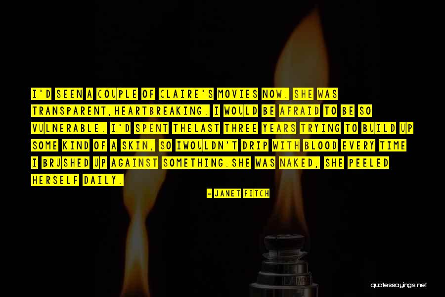 She Vulnerable Quotes By Janet Fitch She Vulnerable Quotes By Janet Fitch