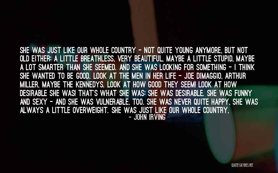 She Vulnerable Quotes By John Irving She Vulnerable Quotes By John Irving