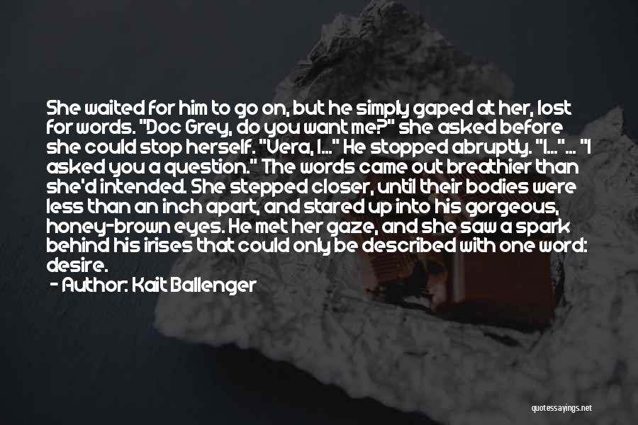 She Waited For You Quotes By Kait Ballenger