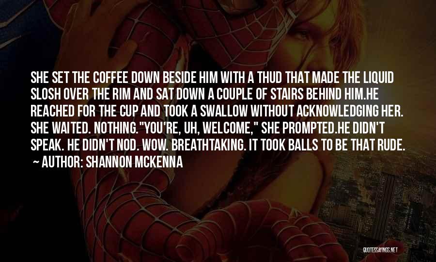 She Waited For You Quotes By Shannon McKenna
