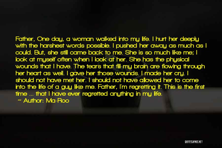 She Walked Into My Life Quotes By Ma-Roo