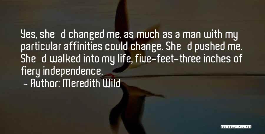 She Walked Into My Life Quotes By Meredith Wild