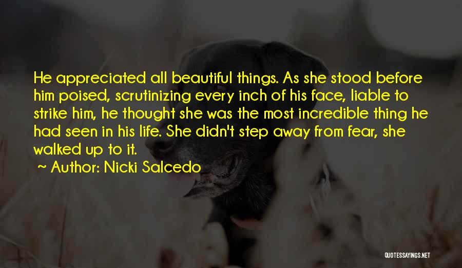 She Walked Into My Life Quotes By Nicki Salcedo