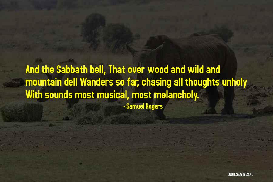 She Wanders Quotes By Samuel Rogers She Wanders Quotes By Samuel Rogers