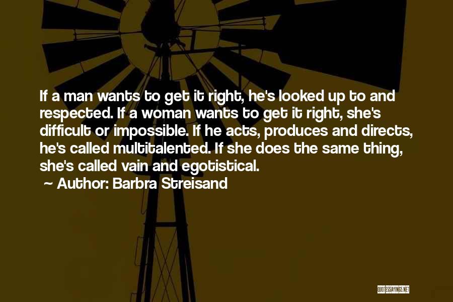 She Wants A Man Quotes By Barbra Streisand