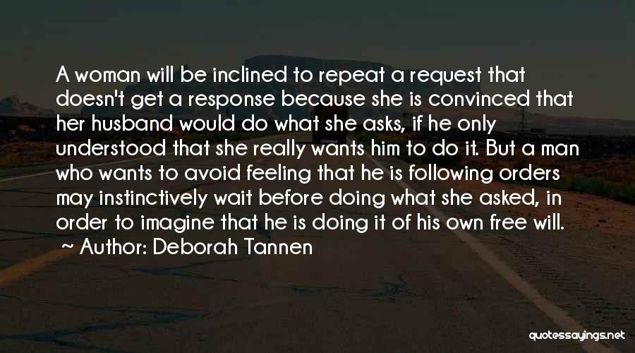 She Wants A Man Quotes By Deborah Tannen
