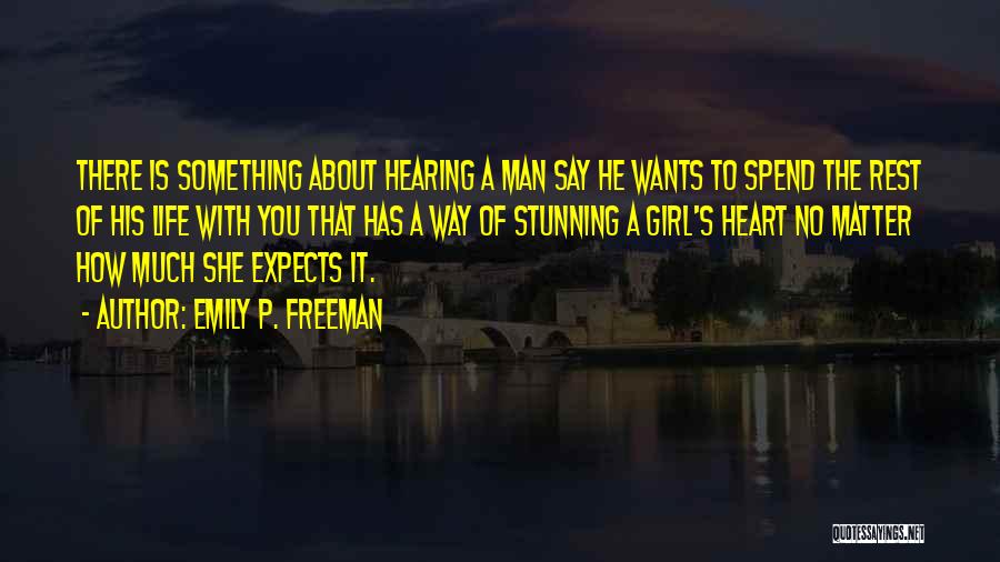 She Wants A Man Quotes By Emily P. Freeman