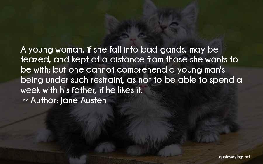 She Wants A Man Quotes By Jane Austen