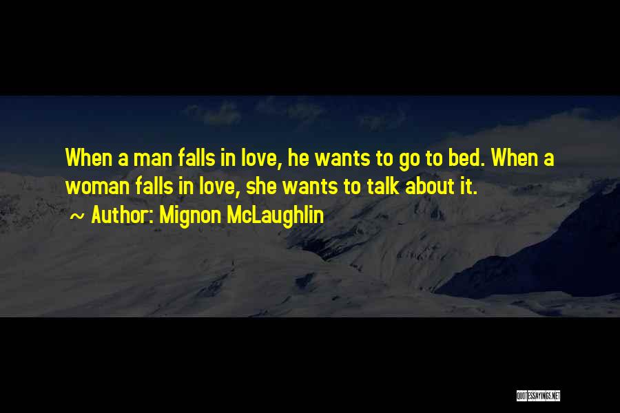 She Wants A Man Quotes By Mignon McLaughlin