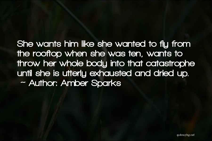 She Wants Him Quotes By Amber Sparks