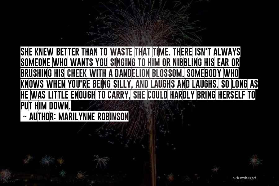She Wants Him Quotes By Marilynne Robinson