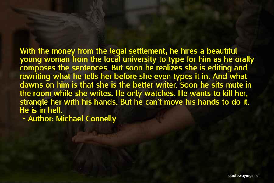 She Wants Him Quotes By Michael Connelly