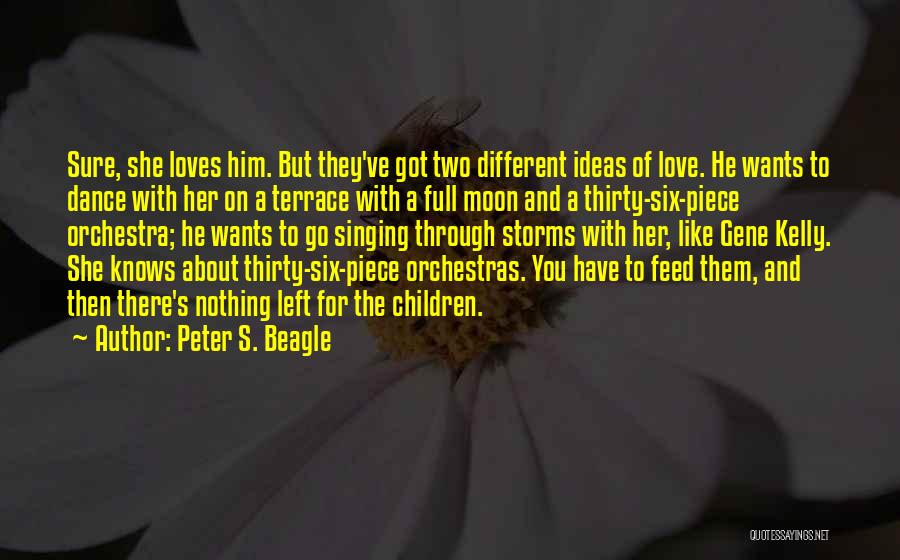 She Wants Him Quotes By Peter S. Beagle