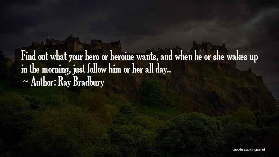 She Wants Him Quotes By Ray Bradbury