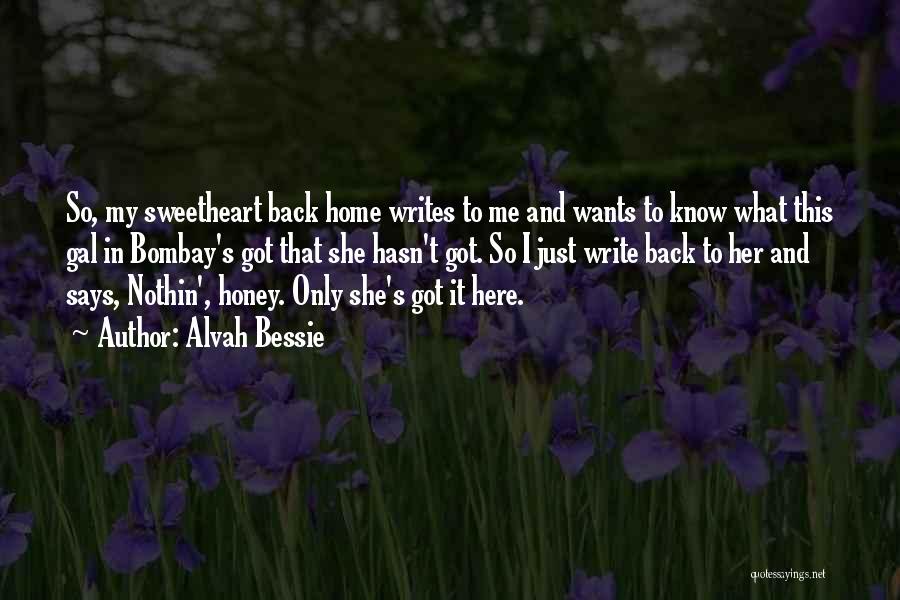 She Wants Me Back Quotes By Alvah Bessie