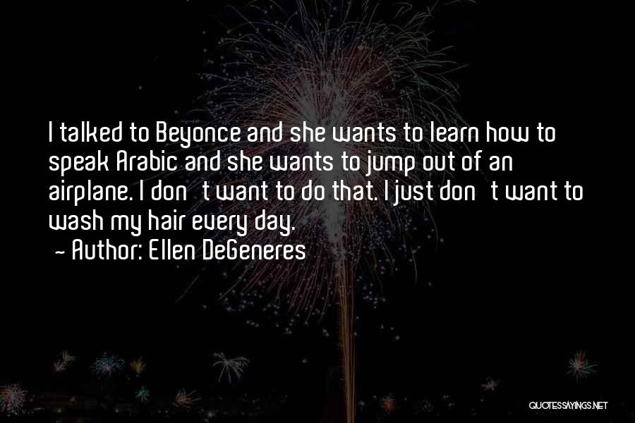 She Wants Quotes By Ellen DeGeneres