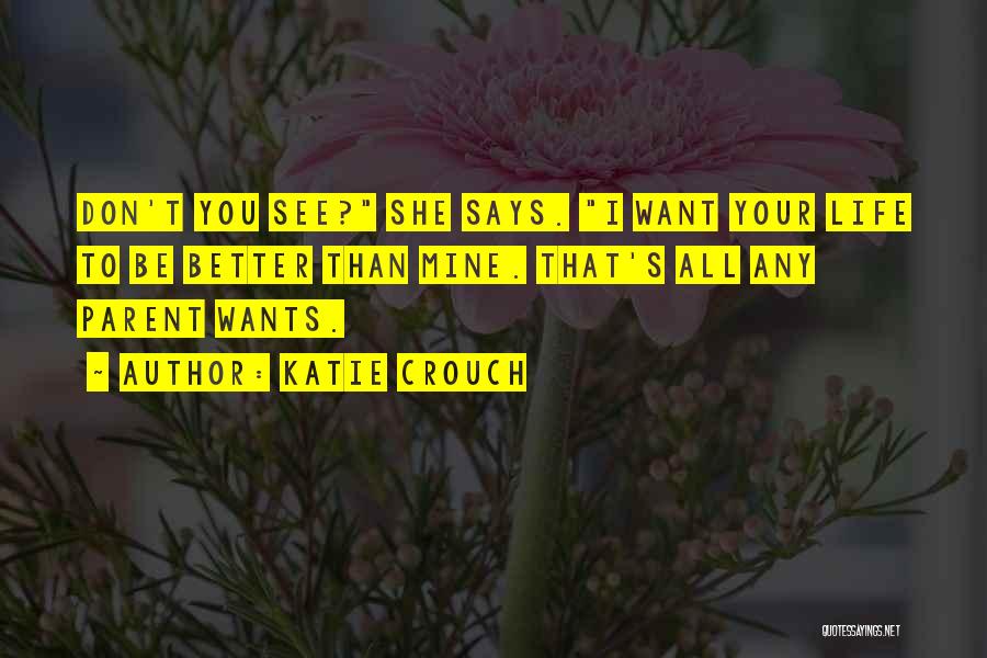 She Wants Quotes By Katie Crouch