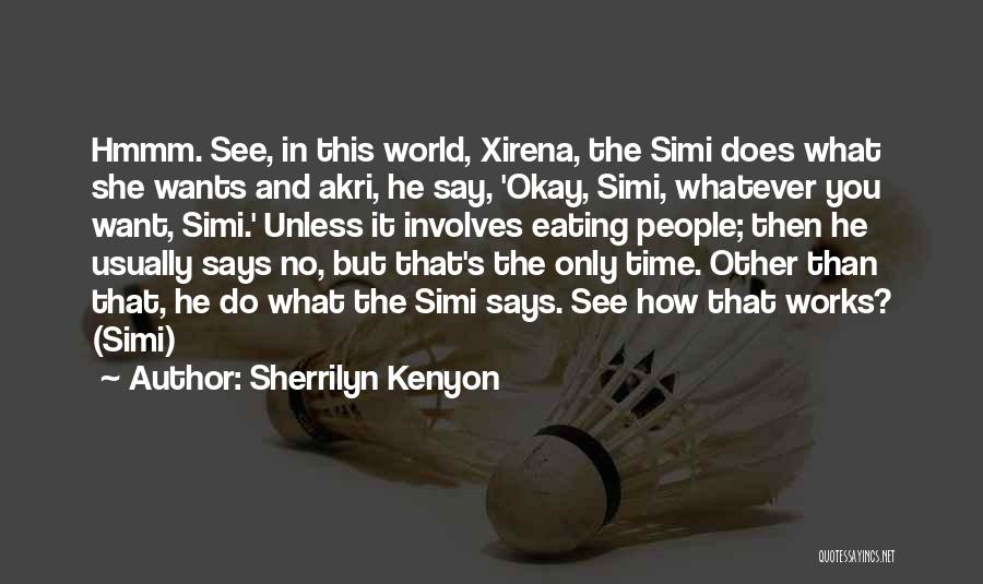 She Wants Quotes By Sherrilyn Kenyon