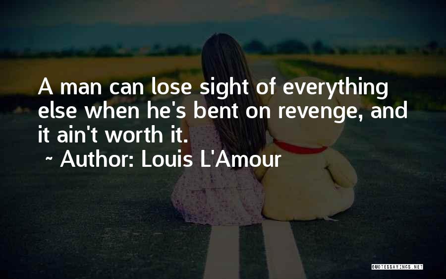 She Wants Revenge Quotes By Louis L'Amour
