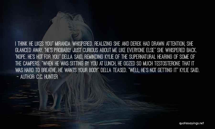 She Wants You Back Quotes By C.C. Hunter