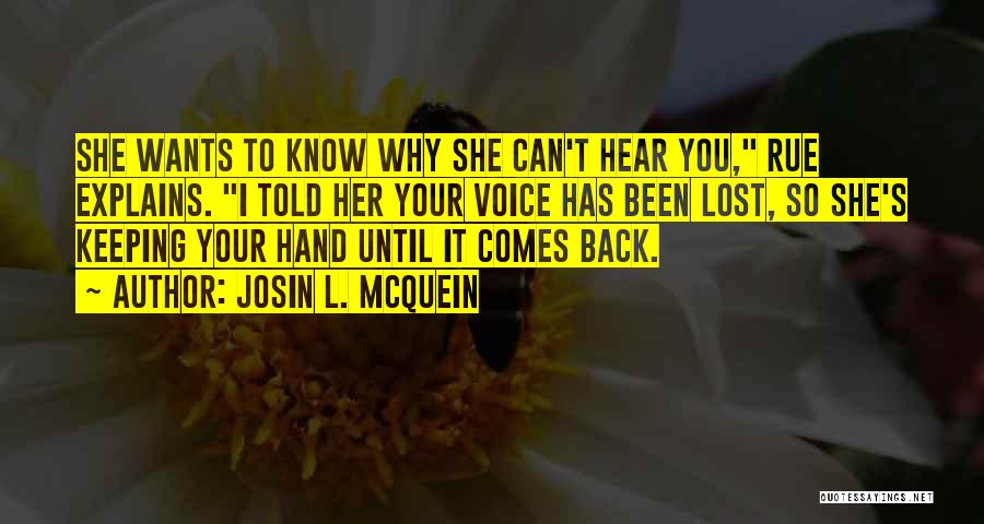 She Wants You Back Quotes By Josin L. McQuein