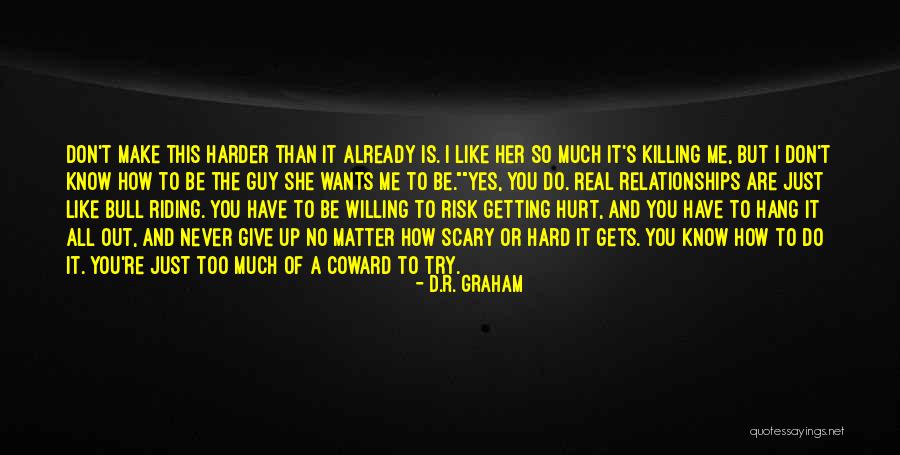 She Wants You Quotes By D.R. Graham