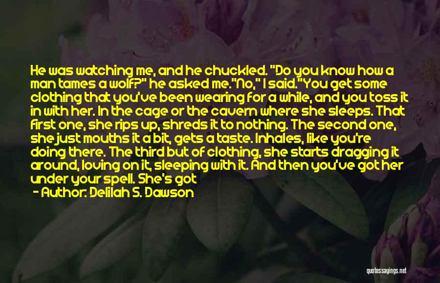 She Wants You Quotes By Delilah S. Dawson