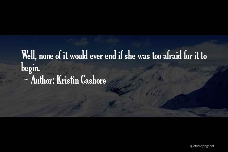 She Was Afraid Quotes By Kristin Cashore