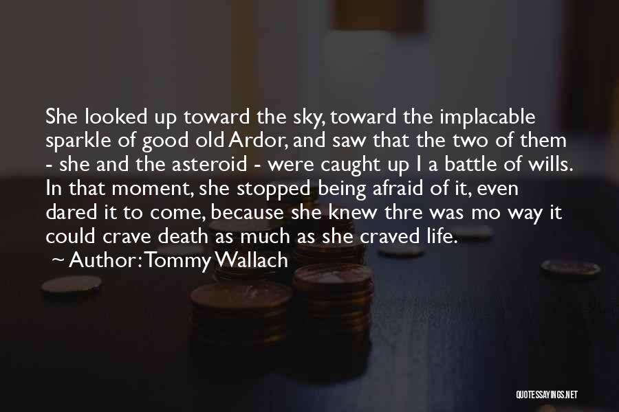 She Was Afraid Quotes By Tommy Wallach