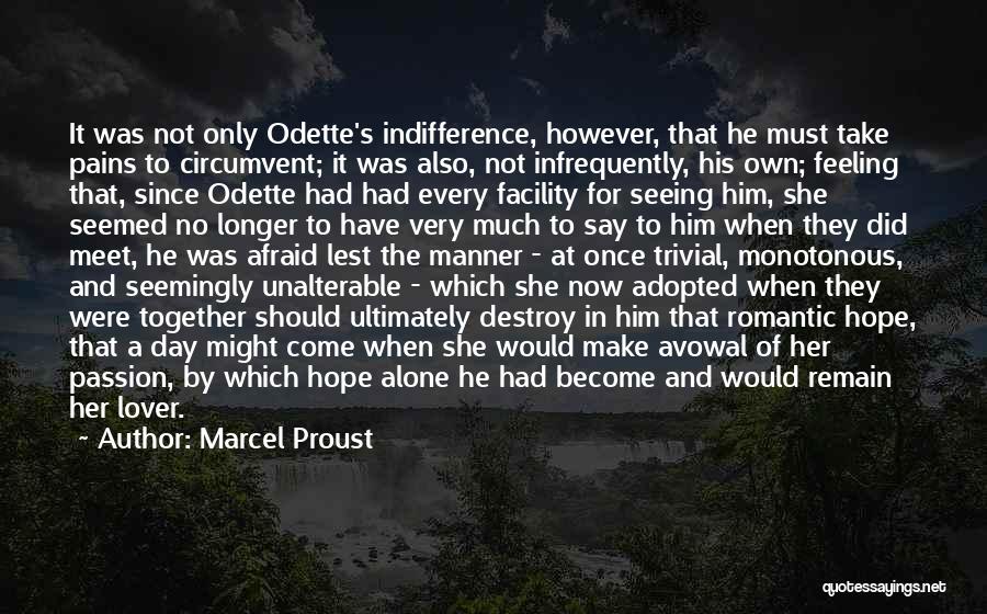 She Was Afraid To Love Quotes By Marcel Proust