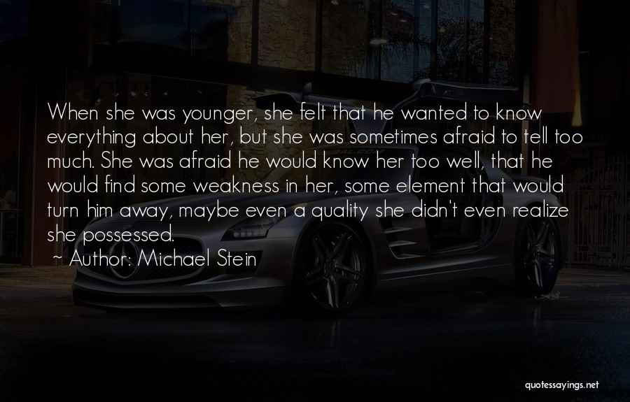 She Was Afraid To Love Quotes By Michael Stein