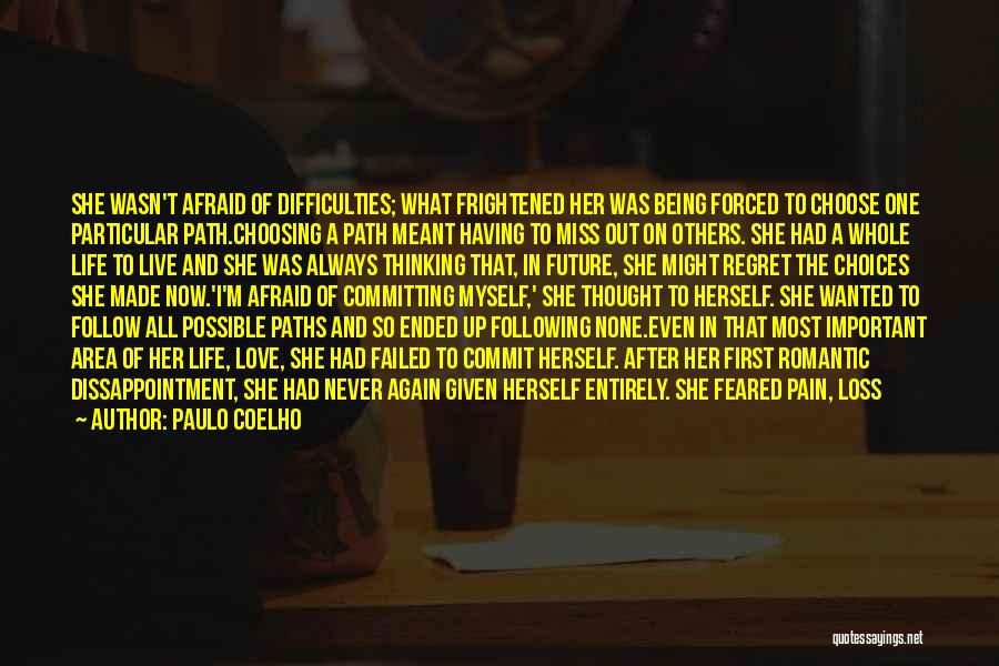 She Was Afraid To Love Quotes By Paulo Coelho