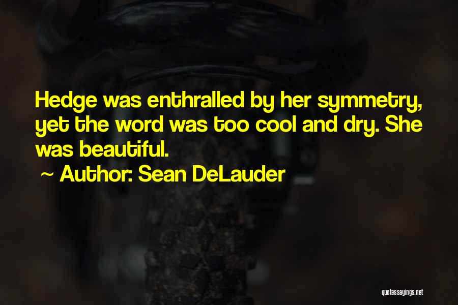 She Was Beautiful Quotes By Sean DeLauder