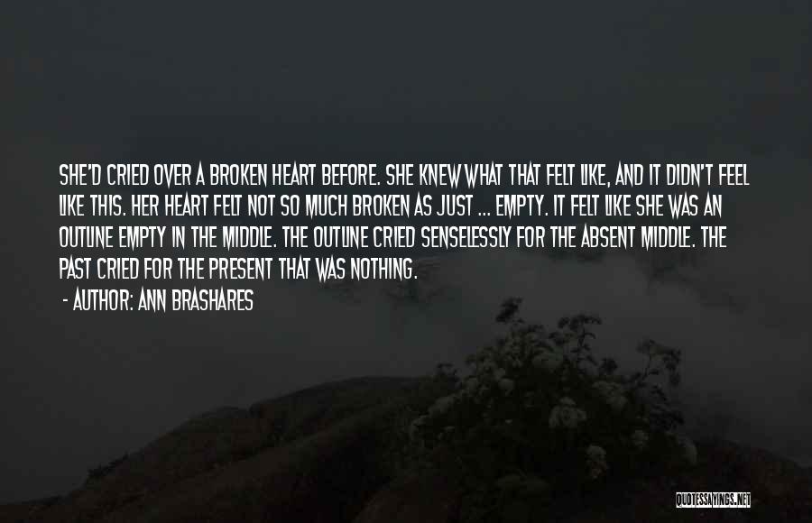 She Was Broken Quotes By Ann Brashares