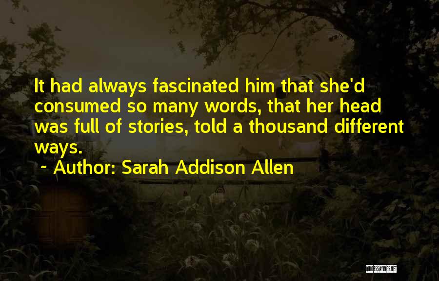 She Was Different Quotes By Sarah Addison Allen