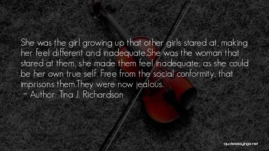 She Was Different Quotes By Tina J. Richardson