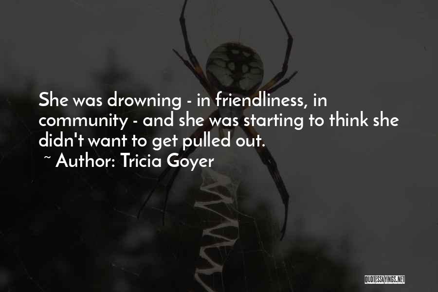 She Was Drowning Quotes By Tricia Goyer