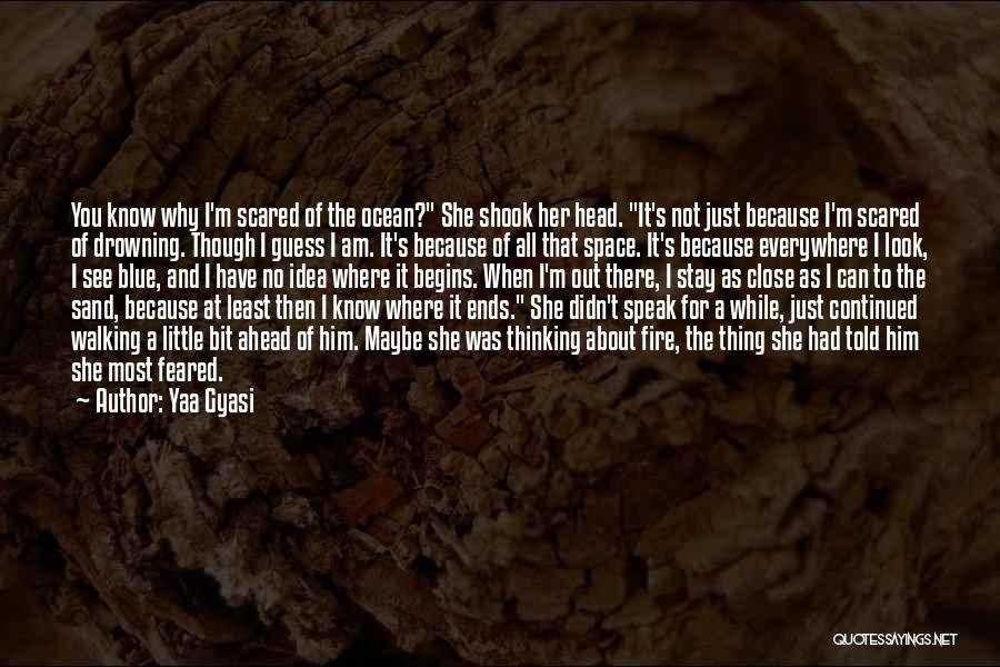 She Was Drowning Quotes By Yaa Gyasi