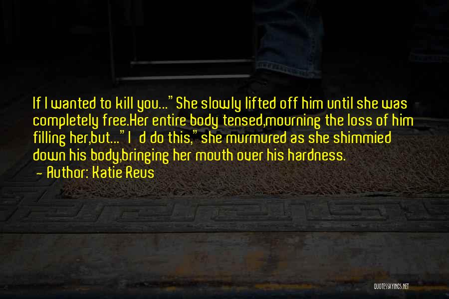 She Was Free Quotes By Katie Reus