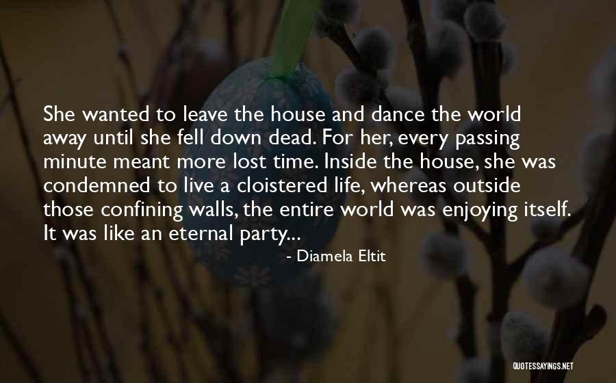 She Was Life Itself Quotes By Diamela Eltit She Was Life Itself Quotes By Diamela Eltit