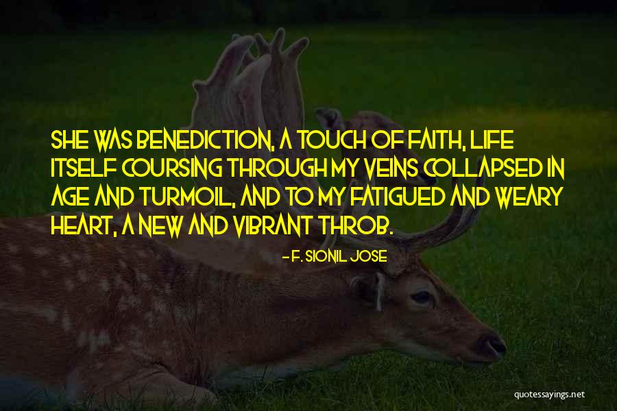 She Was Life Itself Quotes By F. Sionil Jose She Was Life Itself Quotes By F. Sionil Jose
