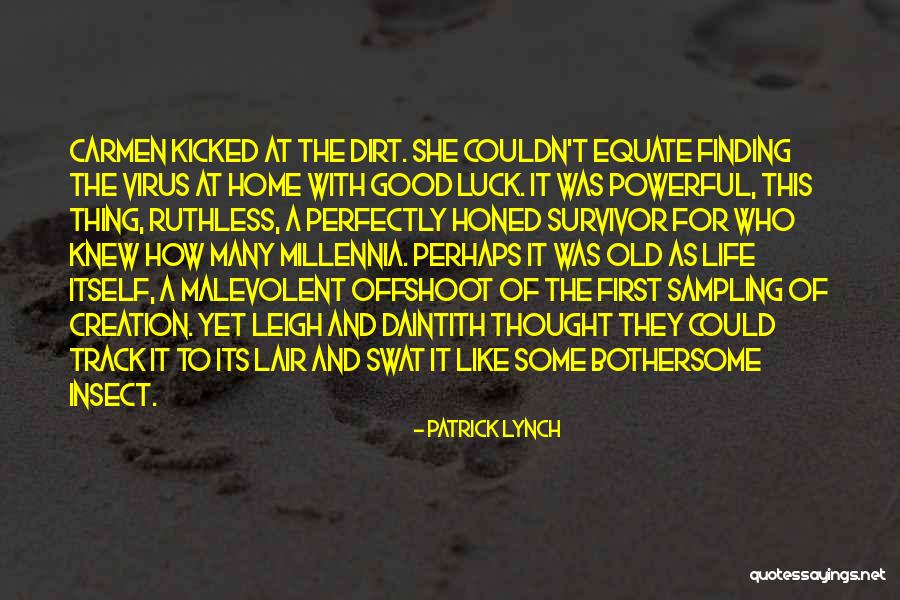 She Was Life Itself Quotes By Patrick Lynch She Was Life Itself Quotes By Patrick Lynch
