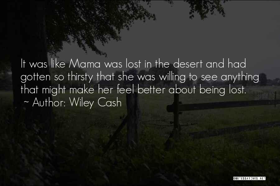 She Was Lost Quotes By Wiley Cash