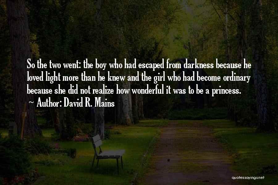 She Was Loved Quotes By David R. Mains