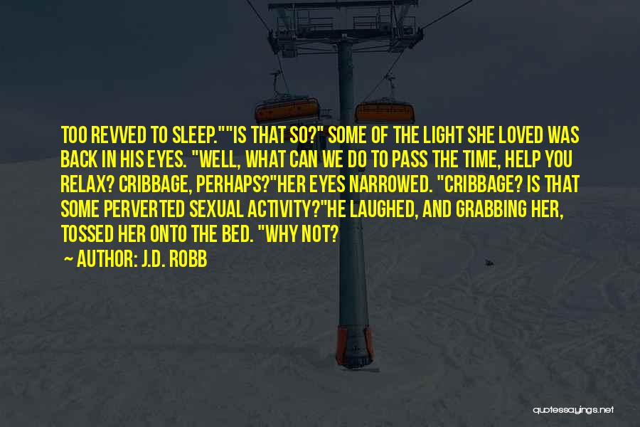 She Was Loved Quotes By J.D. Robb