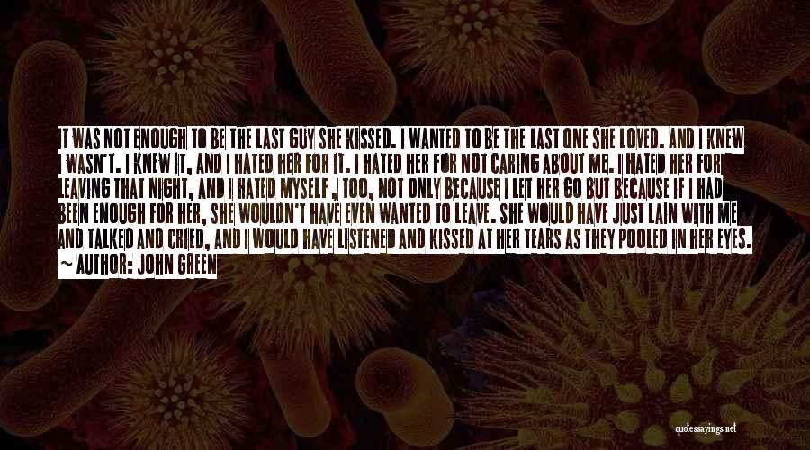 She Was Loved Quotes By John Green
