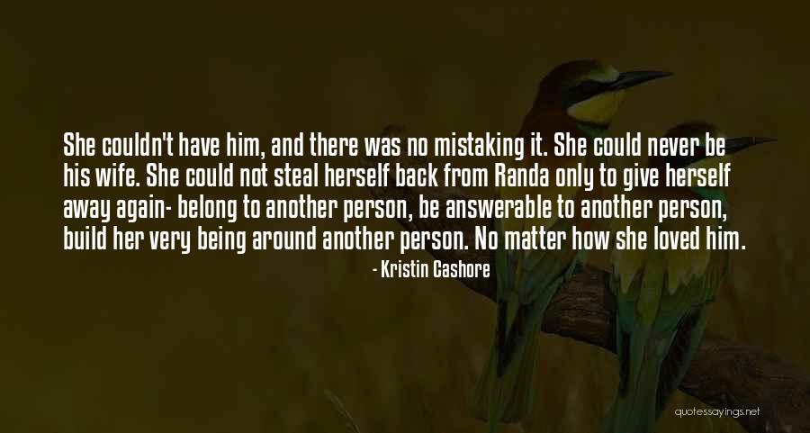 She Was Loved Quotes By Kristin Cashore