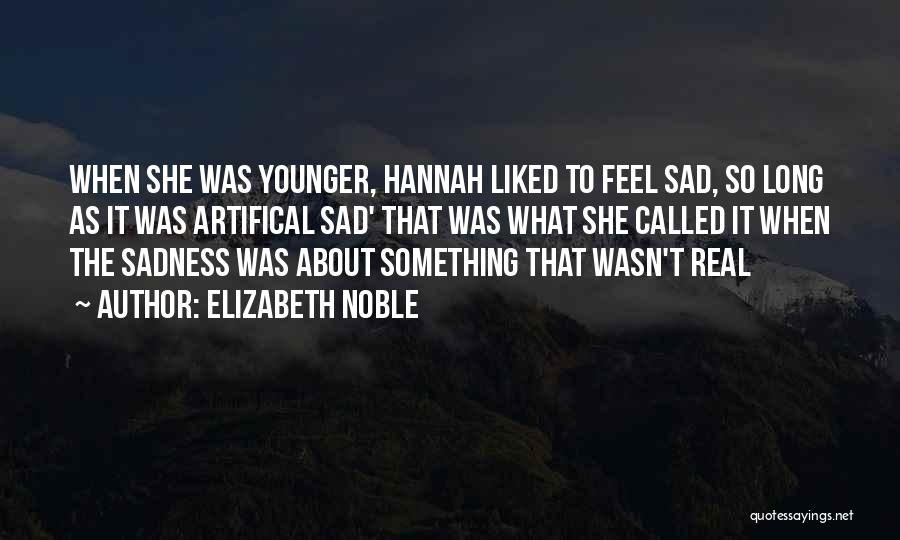 She Was Sad Quotes By Elizabeth Noble