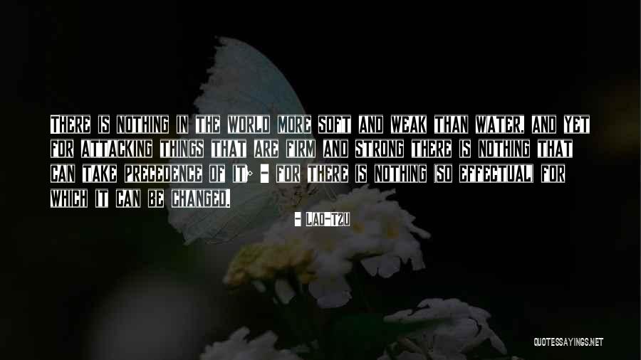 She Was Soft But Strong Quotes By Lao-Tzu She Was Soft But Strong Quotes By Lao-Tzu